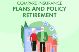 Compare insurance Plans and Policy – Retirement 