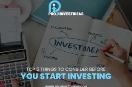 Top 5 Things Consider Before You Start Investment