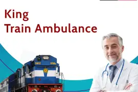 Select King Train Ambulance Services in Delhi with