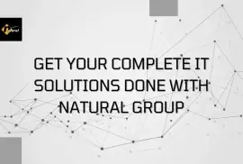 Get your complete IT Solutions done with Natural G