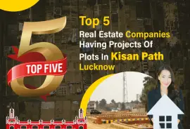 Top 5 Real Estate Companies In Lucknow 