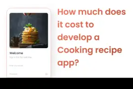 Cost To Develop a Cooking Recipe App? | The App Id