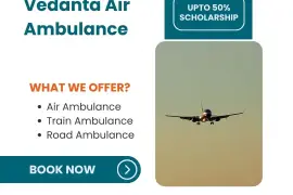 Utilize Vedanta Air Ambulance in Delhi