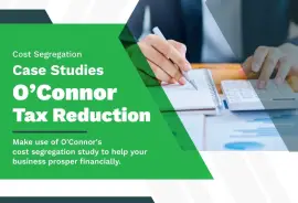 Cost Segregation Case Studies - O’Connor Tax