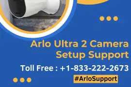  Arlo Ultra 2 Camera Setup Support +1-833-222-2673