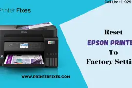 Common Reasons to Factory Reset Your Epson Printer
