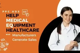 How PPC Ads Can Help Medical Equipment Manufacture