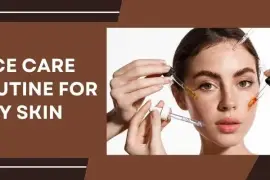 Effective Face Care Routine for Oily Skin