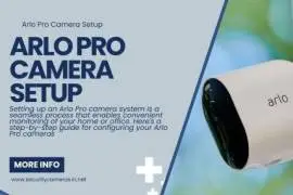 Arlo Pro Camera Setup: A Quick and Easy Guide 