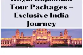 Royal Rajasthan Tour Packages - Exclusive India Journey