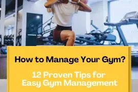 Keep Your Gym Running Smoothly: 12 Management Tips